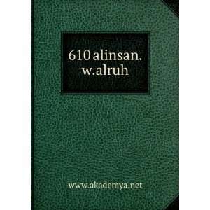  610 alinsan.w.alruh www.akademya.net Books
