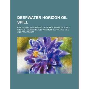  Deepwater Horizon oil spill preliminary assessment of 