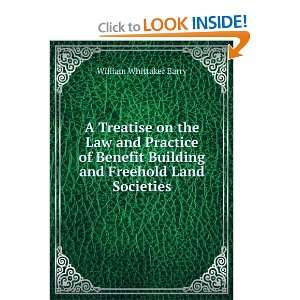   the Law and Practice of Benefit Building and Freehold Land Societies