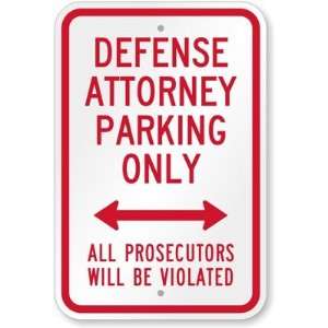 Defense Attorney Parking Only (Bidirectional Arrows), All Prosecutors 