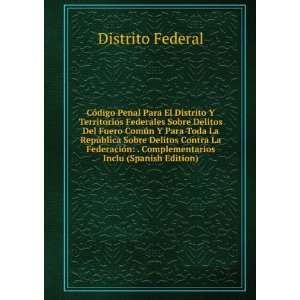  CÃ³digo Penal Para El Distrito Y Territorios Federales 