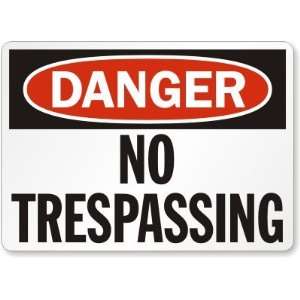  Danger No Trespassing Engineer Grade Sign, 24 x 18 