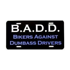  Bikers Against Dumbass Drivers License Plate Everything 