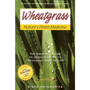  Wheatgrass Natures Finest Medicine book. Kitchen 