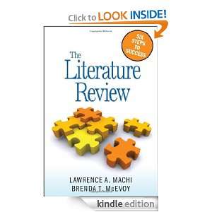 The Literature Review Six Steps to Success Lawrence Anthony Machi 