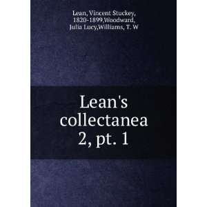  Leans collectanea. 2, pt. 1 Vincent Stuckey, 1820 1899 