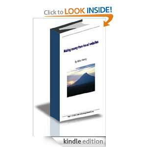 Making Money from Travel Websites Mike  Kindle Store