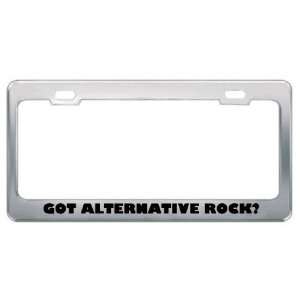 Got Alternative Rock? Music Musical Instrument Metal License Plate 