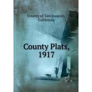  County Plats, 1917 California County of San Joaquin 