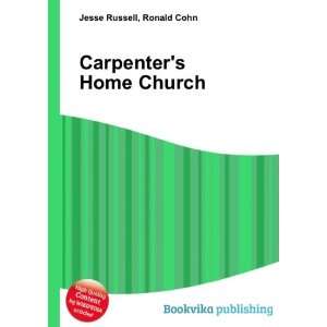  Carpenters Home Church Ronald Cohn Jesse Russell Books