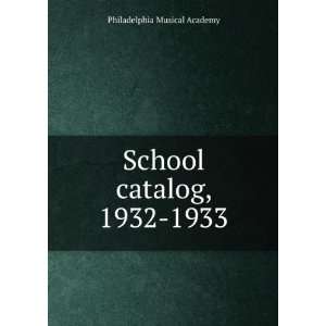  School catalog, 1932 1933 Philadelphia Musical Academy 