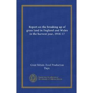 Report on the breaking up of grass land in England and Wales in the 