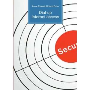 Dial up Internet access Ronald Cohn Jesse Russell  Books