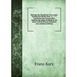   Passau Anwerben Liess (German Edition) Franz Kurz  Books