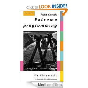 Extreme Programming   Précis et concis (French Edition) Chromatic 
