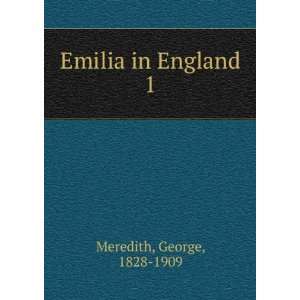 Emilia in England. 1 George, 1828 1909 Meredith  Books