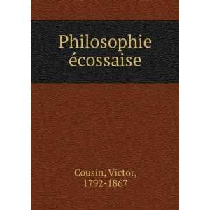  Philosophie Ã©cossaise Cousin Victor Books
