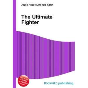  The Ultimate Fighter Ronald Cohn Jesse Russell Books