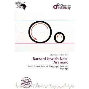   Barzani Jewish Neo Aramaic (9786136802268) Adam Cornelius Bert Books