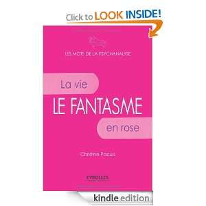 Le fantasme  La vie en rose (French Edition) Christine Paquis 