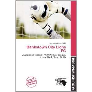    Bankstown City Lions FC (9786200812049) Germain Adriaan Books