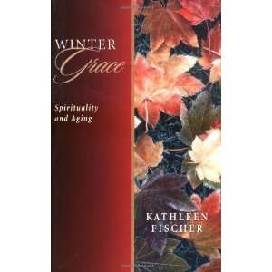    Spirituality and Aging [Perfect Paperback] Kathleen Fischer Books