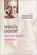 Wassily Leontief and Input Output Economics
