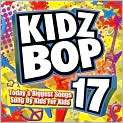 CD Cover Image. Title Kidz Bop, Vol. 17, Artist Kidz Bop Kids