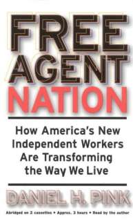   Free Agent Nation How Americas New Independent 