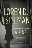 Alone (Valentino Mystery Loren D. Estleman