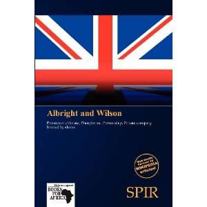   Albright and Wilson (9786136255705) Antigone Fernande Books