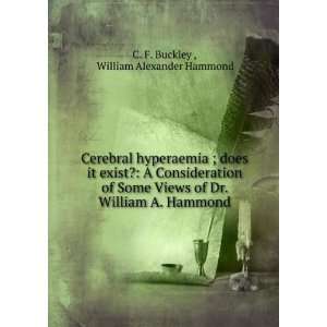   . William A. Hammond William Alexander Hammond C. F. Buckley  Books