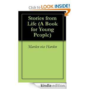 Stories from Life (A Book for Young People) Marden vice Harden 