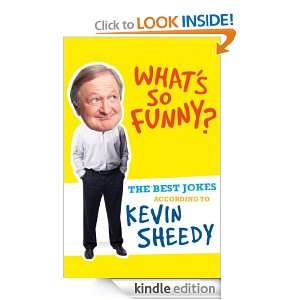 Whats so funny? Kevin Sheedy  Kindle Store