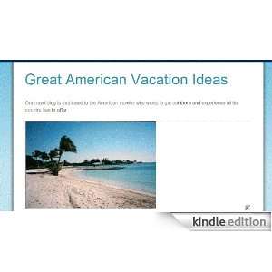   American Vacation Ideas Kindle Store Great American Vacation Ideas