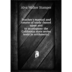   state series texts in arithmetic) Alva Walker Stamper Books