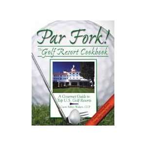  Par Fork The Golf Resort Cookbook