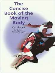 The Concise Book of the Moving Body, (1556436238), Chris Jarmey 