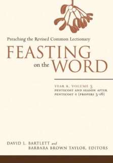 Feasting on the Word, Year B, Volume 3 Preaching the Revised Common 