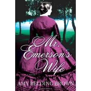  Mr. Emersons Wife [Hardcover] Amy Belding Brown Books