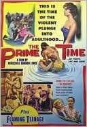 Prime Time/the Flaming Teenage $6.99