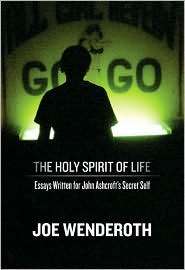 The Holy Spirit of Life Essays Written for John Ashcrofts Secret 