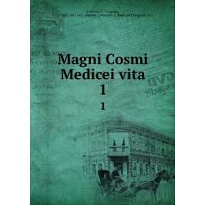 Magni Cosmi Medicei vita. 1 A. (Angelo), 1732 1803,Pre 1801 Imprint 