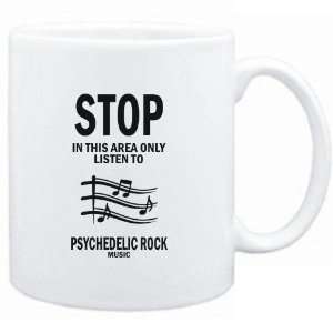  Mug White  STOP   In this area only listen to Psychedelic 