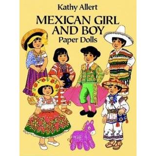 Mexican Girl and Boy Paper Dolls by Kathy Allert ( Paperback   Aug 