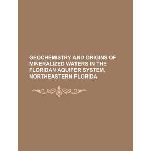  Geochemistry and origins of mineralized waters in the 