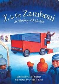 Is for Zamboni A Hockey Alphabet NEW by Matt Napier 9781585363032 