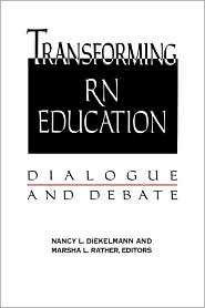 Transforming RN Education Dialogue and Debate, (0887375731), Nancy L 
