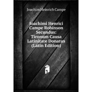  Joachimi Henrici Campe Robinson Secundus Tironum Causa 