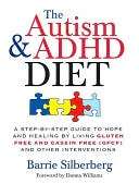   The Autism & ADHD Diet by Barrie Silberberg 